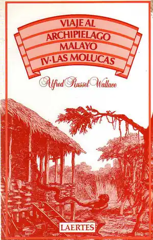 VIAJE AL ARCHIPIÉLAGO MALAYO. IV- LAS MOLUCAS Kostenloser Rückversand