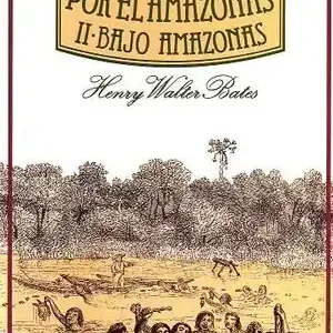 EL NATURALISTA POR EL AMAZONAS. II- BAJO AMAZONAS Versand Am Gleichen Tag