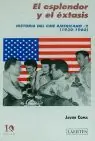 HISTORIA DEL CINE AMERICANO (1930-1960) / 2. EL ESPLENDOR Y EL ÉXTASIS Aktuell