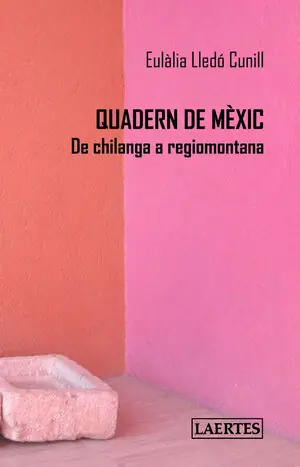 QUADERN DE MÈXIC. DE CHILANGA A REGIOMONTANA Preiswert