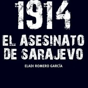 Expressversand 1914. EL ASESINATO DE SARAJEVO