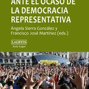 Sale LA FILOSOFÍA ANTE EL OCASO DE LA DEMOCRACIA REPRESENTATIVA. PLURALISMO, CONSENSO, AUTORITARISMO