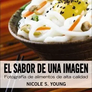 Saisonangebot EL SABOR DE UNA IMAGEN : FOTOGRAFÍA DE ALIMENTOS DE ALTA CALIDAD