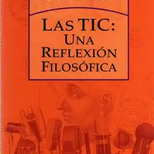 Top-Qualität LAS TIC: UNA REFLEXIÓN FILOSÓFICA