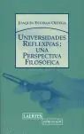 Abverkauf UNIVERSIDADES REFLEXIVAS. UNA PERSPECTIVA FILOSÓFICA