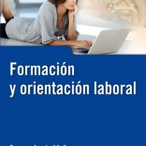FORMACIÓN Y ORIENTACIÓN LABORAL. MANUAL DE FORMACIÓN Bestseller