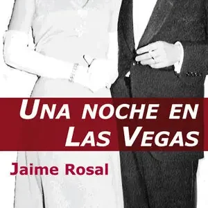 UNA NOCHE EN LAS VEGAS Nur Heute