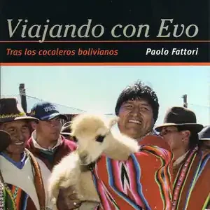 VIAJANDO CON EVO. TRAS LOS COCALEROS BOLIVIANOS Expressversand