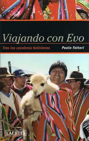 VIAJANDO CON EVO. TRAS LOS COCALEROS BOLIVIANOS Expressversand
