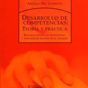 DESARROLLO DE COMPETENCIAS: TEORÍA Y PRÁCTICA. BALANCE, PROYECTO PROFESIONAL Y APRENDIZAJE BASADO EN EL TRABAJO Jetzt Zugreifen