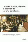 Geprüft LA JOVEN EUROPA Y ESPAÑA: LA QÜESTIÓN DEL ARTE POR EL ARTE