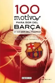 Sonderaktion 100 MOTIVOS PARA SER DEL BARÇA. (Y NO SER DEL MADRID)