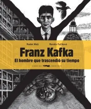 Gleich Bestellen FRANZ KAFKA, EL HOMBRE QUE TRASCENDIÓ SU TIEMPO