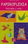 Weltweiter Versand PAPIROFLEXIA, ANIMALES Y MÁS--. ANIMALES Y MÁS...