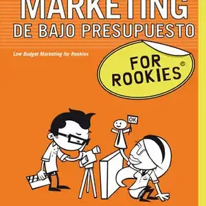 Sofort Bestellen MARKETING DE BAJO PRESUPUESTO FOR ROOKIES