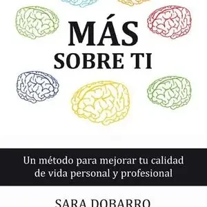 Bestseller MÁS SOBRE TI. UN METODO PARA MEJORAR TU CALIDAD DE VIDA PERSONAL Y PROFESIONAL