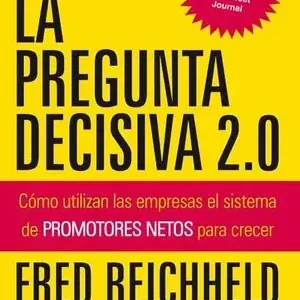 Sichere Zahlung LA PREGUNTA DECISIVA 2.0. CÓMO UTILIZAN LAS EMPRESAS EL SISTEMA DE PROMOTORES NETOS PARA CRECER