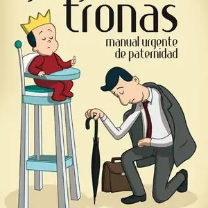 Geld-Zurück-Garantie JUEGO DE TRONAS. MANUAL URGENTE DE PATERNIDAD