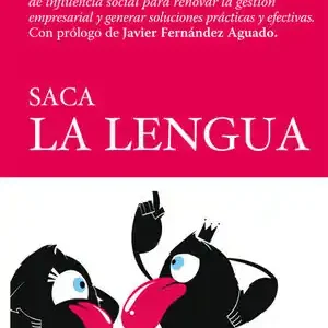 SACA LA LENGUA. UN NUEVO MODELO DE INFLUENCIA SOCIAL PARA RENOVAR LA GESTIÓN... Neue Kollektion