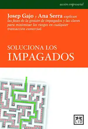 SOLUCIONA LOS IMPAGADOS. LAS FASES DE LA GESTIÓN DE IMPAGADOS Y LAS CLAVES PARA MINIMIZAR Heißes Angebot