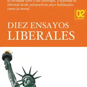 DIEZ ENSAYOS LIBERALES. CARLOS RODRIGUEZ BRAUN ANALIZA LA SOCIEDAD LIBRE Y SUS ENEMIGOS Y Neu Im Sortiment