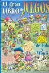 EL GRAN LIBRO DE JUEGOS DE LOLA Y WOUFÍ Kostenloser Versand