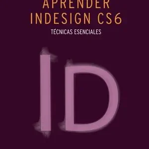 APRENDER INDESIGN CS6. TÉCNICAS ESENCIALES Meistverkauft