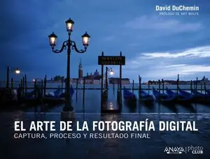 Top-Seller EL ARTE DE LA FOTOGRAFÍA DIGITAL : CAPTURA, PROCESO Y RESULTADO FINAL