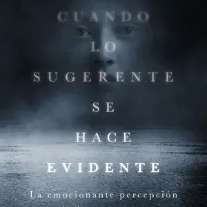 CUANDO LO SUGERENTE SE HACE EVIDENTE. LA EMOCIONANTE PERCEPCIÓN DE LO QUE NO SE VE Großhandel