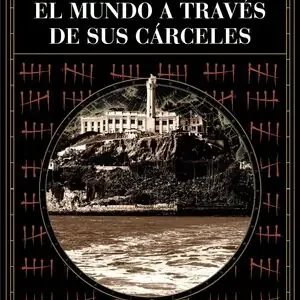 Heißes Angebot EL MUNDO A TRAVÉS DE SUS CÁRCELES