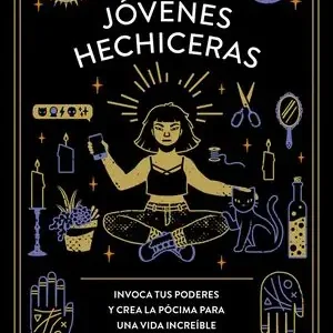 Gratis Versand JÓVENES HECHICERAS. INVOCA TUS PODERES Y CREA LA PÓCIMA PARA UNA VIDA INCREÍBLE
