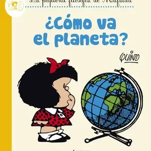 Top-Preis ¿CÓMO VA EL PLANETA? (LA PEQUEÑA FILOSOFÍA DE MAFALDA)