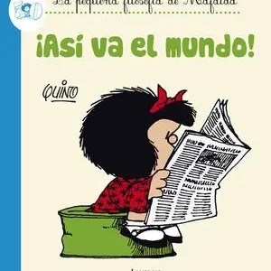 Billig ¡ASÍ VA EL MUNDO! (LA PEQUEÑA FILOSOFÍA DE MAFALDA)