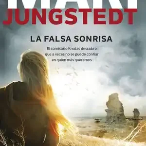 Top-Seller LA FALSA SONRISA. EL COMISARIO KNUTAS DESCUBRE QUE A VECES NO SE PUEDE CONFIAR EN QUIEN MÁS QUEREM