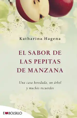 Handgefertigt EL SABOR DE LAS PEPITAS DE MANZANA. UNA CASA HEREDADA, UN ÁRBOL Y MUCHOS RECUERDOS