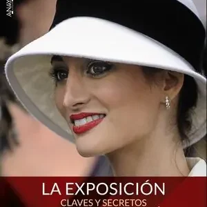 Super-Preis LA EXPOSICIÓN. CLAVES Y SECRETOS DE UNA BUENA FOTOGRAFÍA