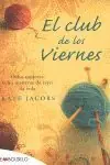 Top-Qualität EL CLUB DE LOS VIERNES. OCHO MUJERES, OCHO MANERAS DE TEJER LA VIDA