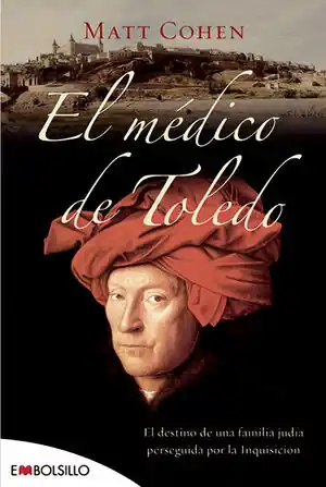 EL MÉDICO DE TOLEDO. EL DESTINO DE UNA FAMILIA JUDÍA PERSEGUIDA POR LA INQUISICIÓN. Weltweiter Versand