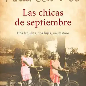 Großhandel LAS CHICAS DE SEPTIEMBRE. DOS FAMILIAS, DOS HIJAS, UN DESTINO