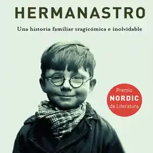 EL HERMANASTRO. UNA HISTORIA FAMILIAR TRAGICÓMICA E INOLVIDABLE. Solange Der Vorrat Reicht