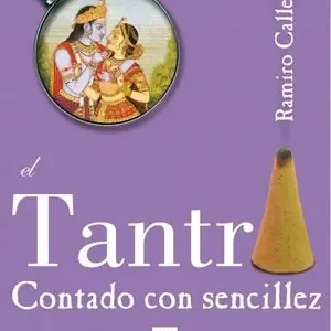 EL TANTRA CONTADO CON SENCILLEZ. UN LIBRO SOBRE ESTA FASCINANTE PRÁCTICA. Ausverkauf
