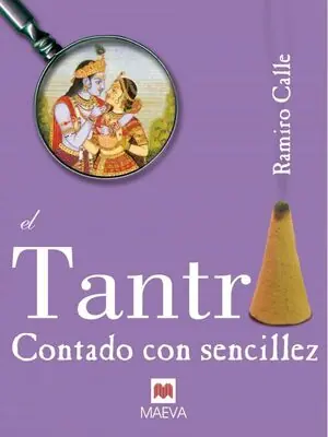 EL TANTRA CONTADO CON SENCILLEZ. UN LIBRO SOBRE ESTA FASCINANTE PRÁCTICA. Ausverkauf