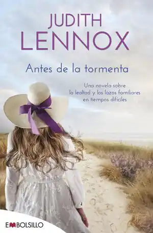 Bestseller ANTES DE LA TORMENTA. UNA GRAN HISTORIA DE AMOR MARCADA CON DOS GUERRAS
