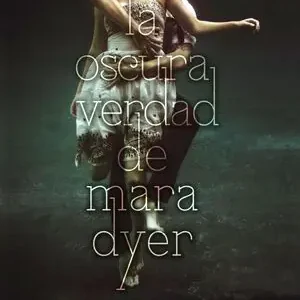 Finale Aktion LA OSCURA VERDAD DE MARA DYER
