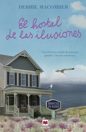 EL HOSTAL DE LAS ILUSIONES. UNA DELICIOSA NOVELA DE AMISTAD, PERDÓN Y NUEVOS COMIENZOS Nur Heute