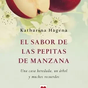 EL SABOR DE LAS PEPITAS DE MANZANA. UNA CASA HEREDADA, UN ÁRBOL Y MUCHOS RECUERDOS. Markenware