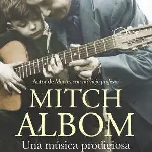 UNA MÚSICA PRODIGIOSA. UNA NOVELA INSPIRADA EN UNO DE LOS MEJORES GUITARRISTAS DE LA HISTORIA Hochwertig