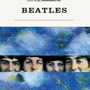 BEATLES. UNA EXTRAORDINARIA NOVELA GENERACIONAL POR UNO DE LOS GRANDES NARRADORES EUROPEO Super-Preis