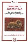TERNURA Y AGRESIVIDAD. CARÁCTER : BIOENERGÉTICA, GESTALT Y ENEAGRAMA Must-Have