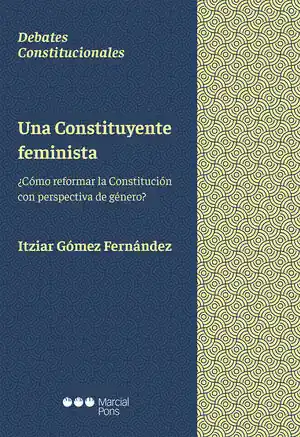 UNA CONSTITUYENTE FEMINISTA. ¿CÓMO REFORMAR LA CONSTITUCIÓN CON PERSPECTIVA DE GÉNERO? Schneller Versand